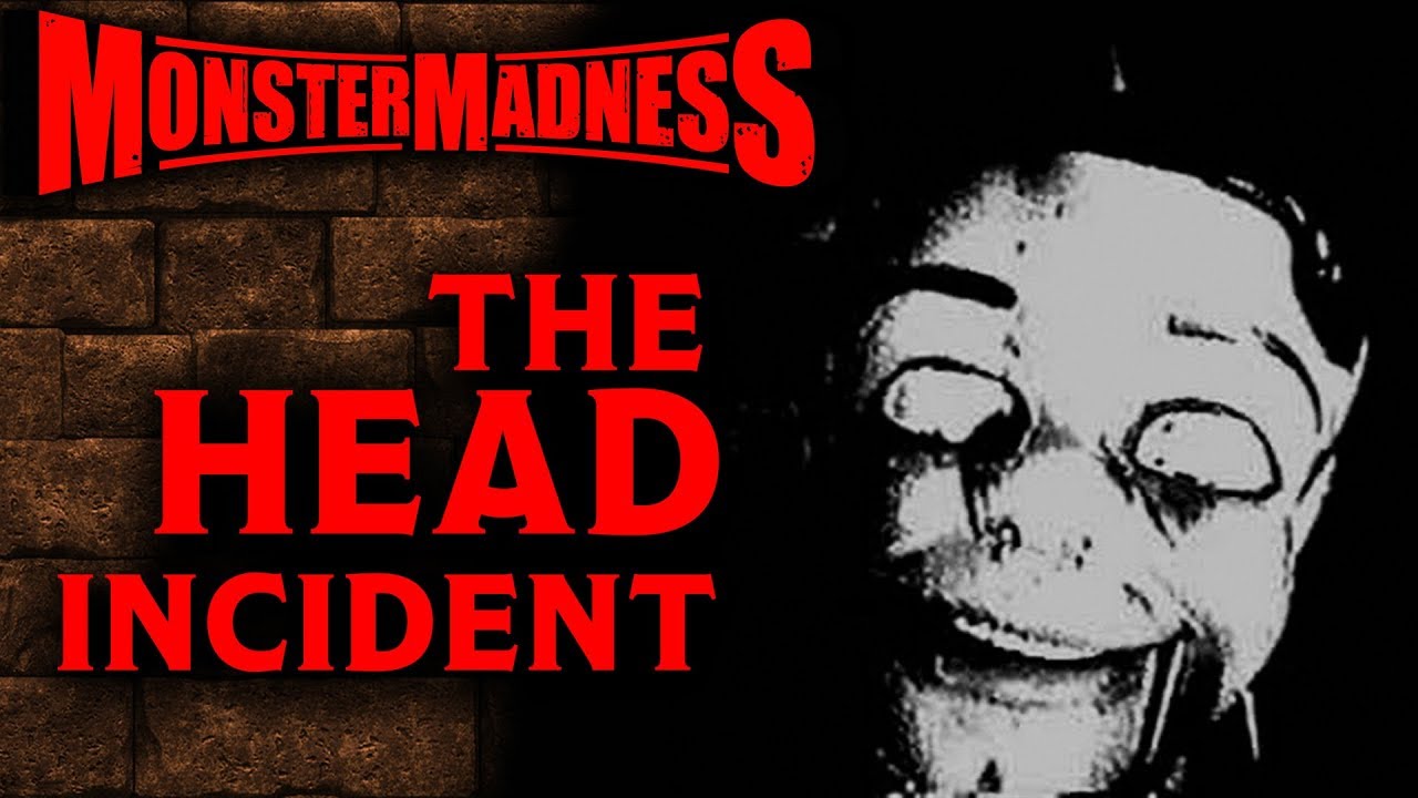 The Head Incident